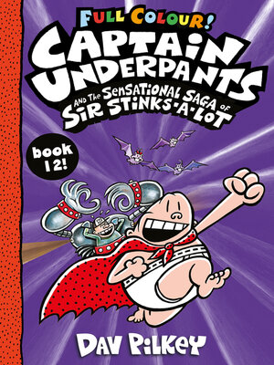 cover image of Captain Underpants and the Sensational Saga of Sir Stinks-a-Lot